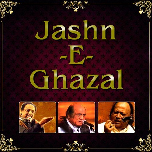 Aaj Jaane Ki Zid (From "Greatest Ever Ghazals")