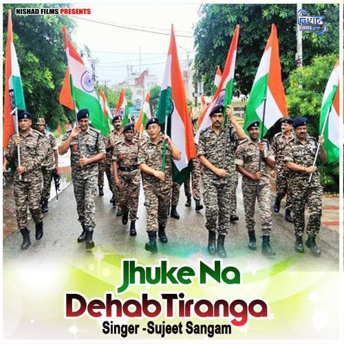 Jhuke Na Dehab Tiranga