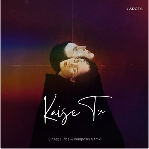 Kaise Tu