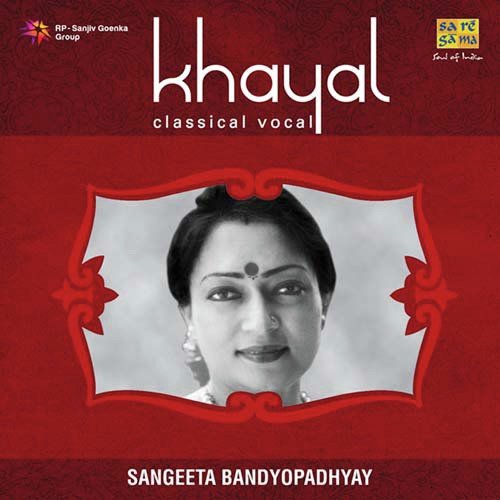 Khayal - Sangeeta Bandyopadhyay - Classical Vocal
