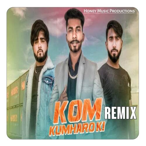 Kom Kumharo Ki (Remix)