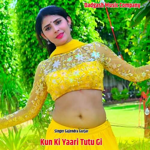Kun Ki Yaari Tutu Gi