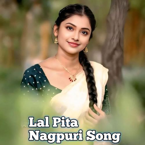 Lal Pita Nagpuri Song