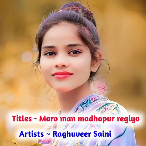 Maro Man Madhopur Regiyo