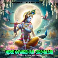 Mere Govardhan Girdhaari (New Hindi Bhajan)-HzA,YEFvUgE