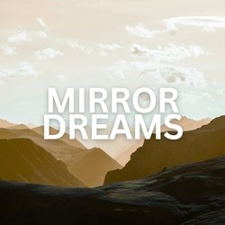 Mirror Dreams-RR0JeiNTA2s