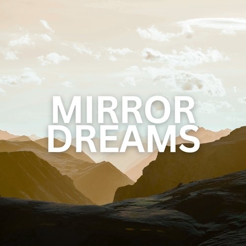 Mirror Dreams