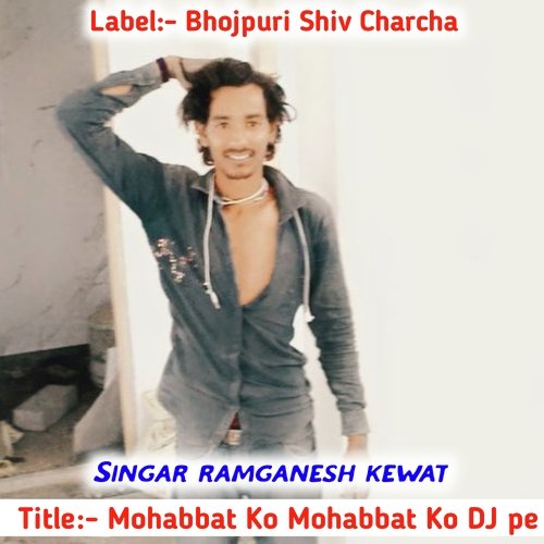 Mohabbat Ko Mohabbat Ko Dj Pe