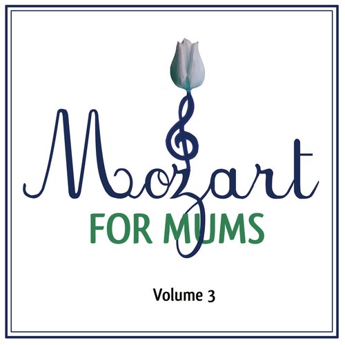 Mozart For Mums: Volume 3