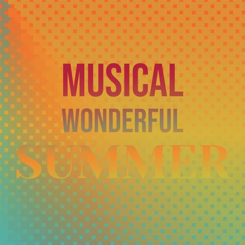 Musical Wonderful Summer