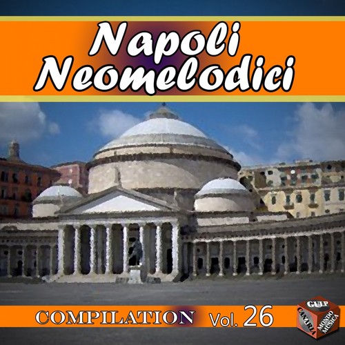 Neomelodici Compilation, Vol. 26