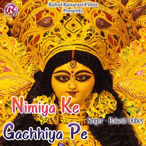 Nimiya Ke Gachhiya Pe