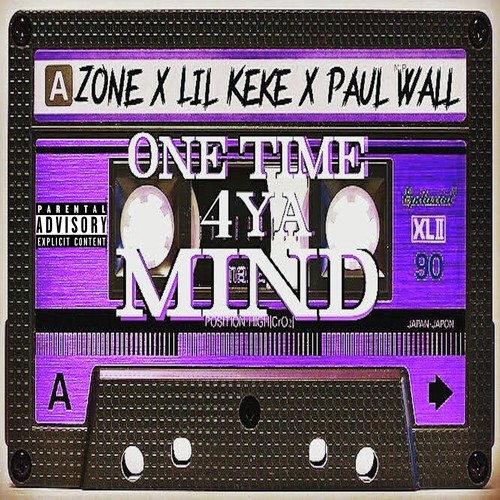 One Time 4 Ya Mind