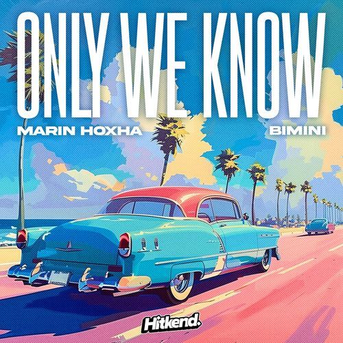 Only We Know (feat. BIMINI)