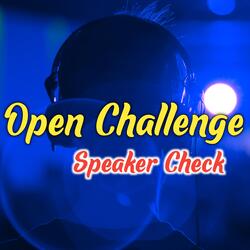 Open Challenge Speaker Check-JyY8ZD8Ccn4