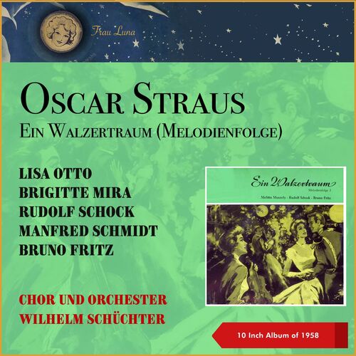 Oscar Straus: Ein Walzertraum (Melodienfolge) (10 Inch Album of 1958)_poster_image