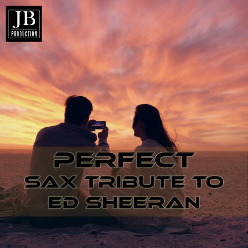 Perfect (Sax Tribute to Ed Sheeran)