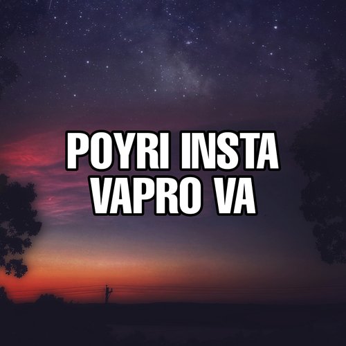 Poyri Insta Vapro Va ​