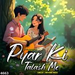 Pyar Ki Talash Me
