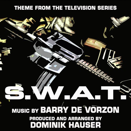 S.W.A.T.-Theme from the Television Series (Barry De Vorzon) Single