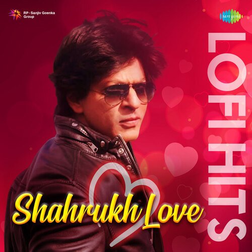 Shahrukh Love - Lofi Hits