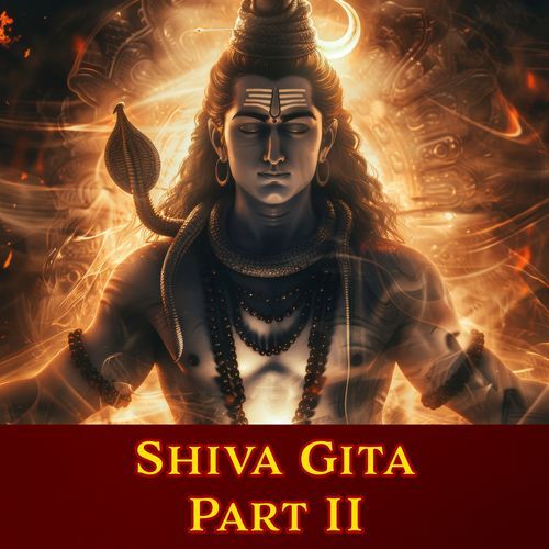 Shiva Gita Part II