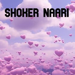 Shoker Naari-NzlceiADbnI