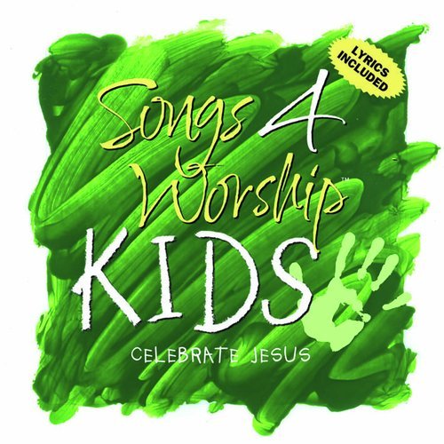 Songs 4 Worship Kids: Celebrate Jesus