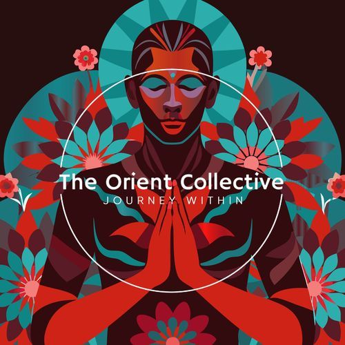 The Orient Collective: Journey Within