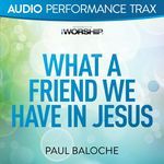 What a Friend We Have In Jesus (Original Key With Background Vocals)