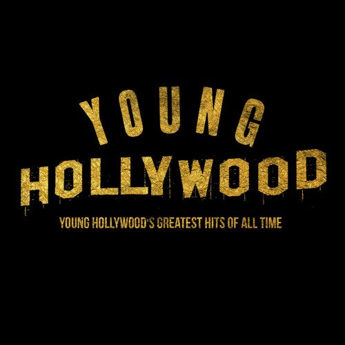 Young Hollywood&#039;s Greatest Hits of All Time_poster_image