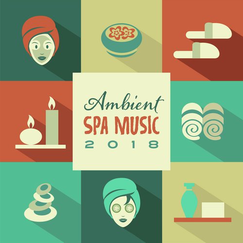 Ambient Spa Music 2018