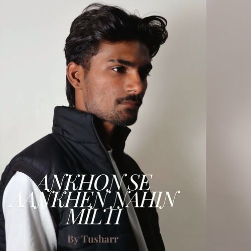 Ankhon Se Aankhen Nahin Milti