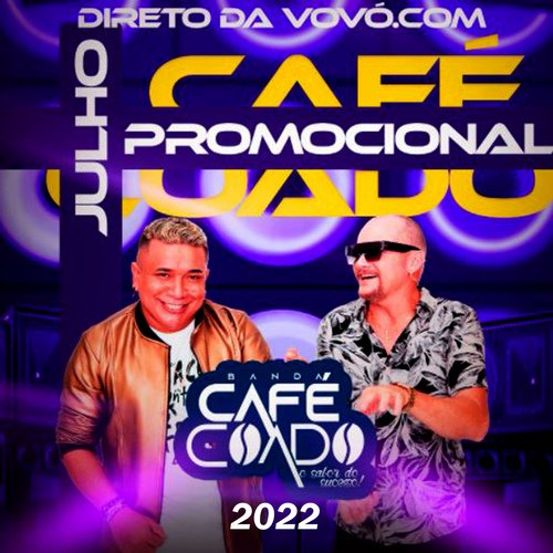 BANDA CAFÉ COADO - Direto da Vovó.com Julho 2022