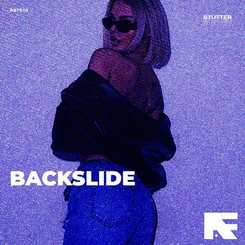 Backslide (Stutter Techno)