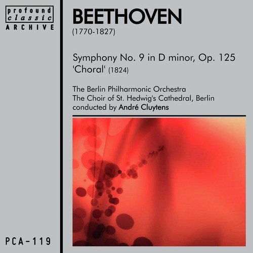 Beethoven: Symphony No. 9 in D Minor "Choral", Op. 125