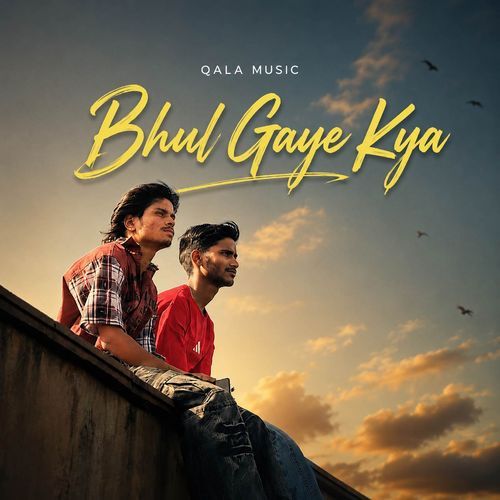 Bhul Gaye Kya