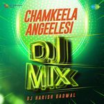 Chamkeela Angeelesi - DJ Mix