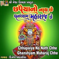 Chhapaiya No Nath Chhe Ghanshyam Maharaj Chhe-NBEbfxxxeFE