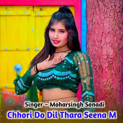 Chhori Do Dil Thara Seena M