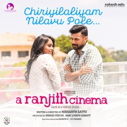 Chiriyilaliyam Nilavu Pole (From &quot;A Ranjith Cinema&quot;)-BicbXgVKdmI