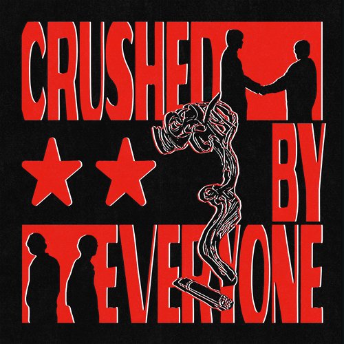 Crushed By Everyone_poster_image