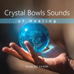 Crystal Bowls Sounds of Healing