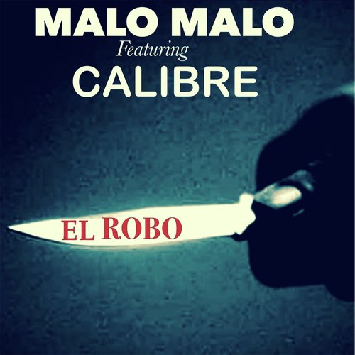 El Robo (feat. Calibre)