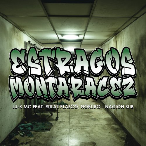 Estragos Montaracez (feat. Rulaz Plazco, Nokuro & Nacion Sub) cover art