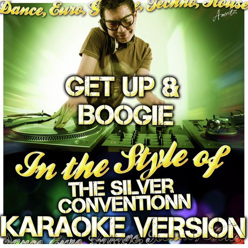 Get Up & Boogie (In the Style of Silver Convention) [Karaoke Version]