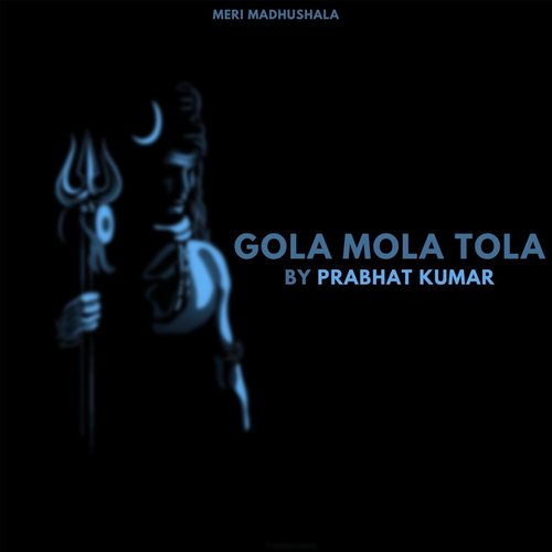 Gola Mola Tola