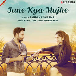 Jane Kya Mujhe-NRBTACJ,WUQ