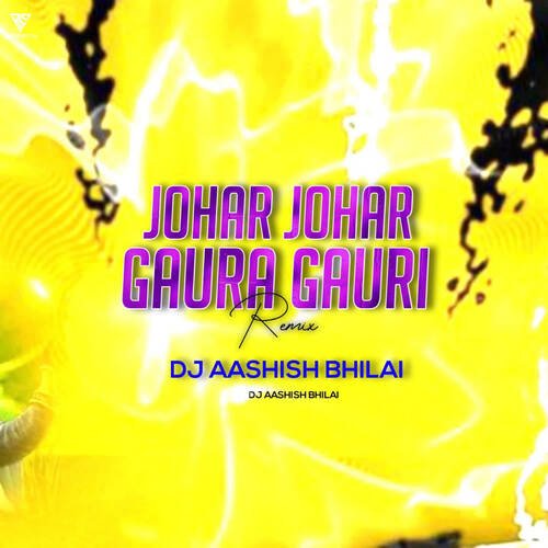 Johar Johar Gaura Gauri (Remix)