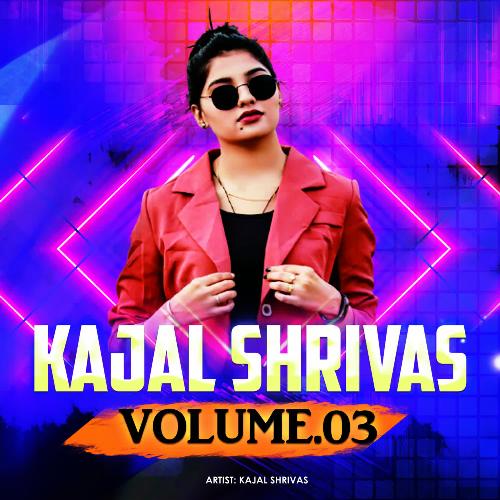 Kajal Shrivas Volume 03